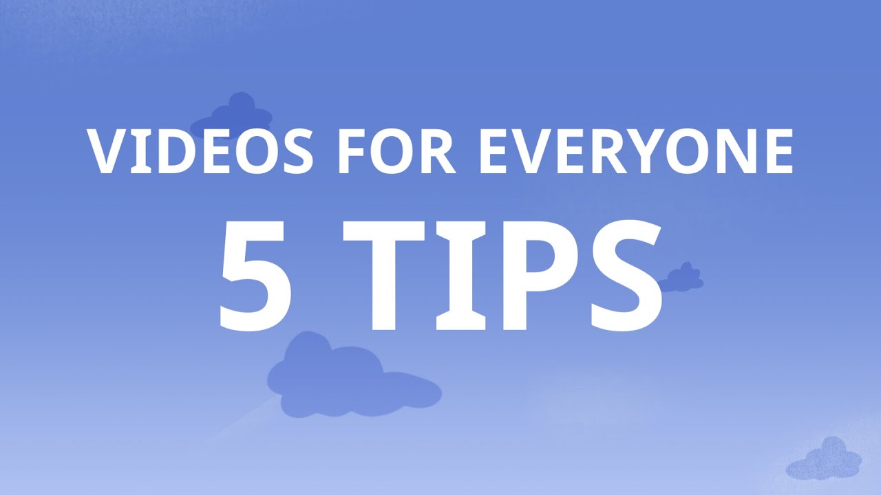 How to make your Videos more accessible - 5 Tips