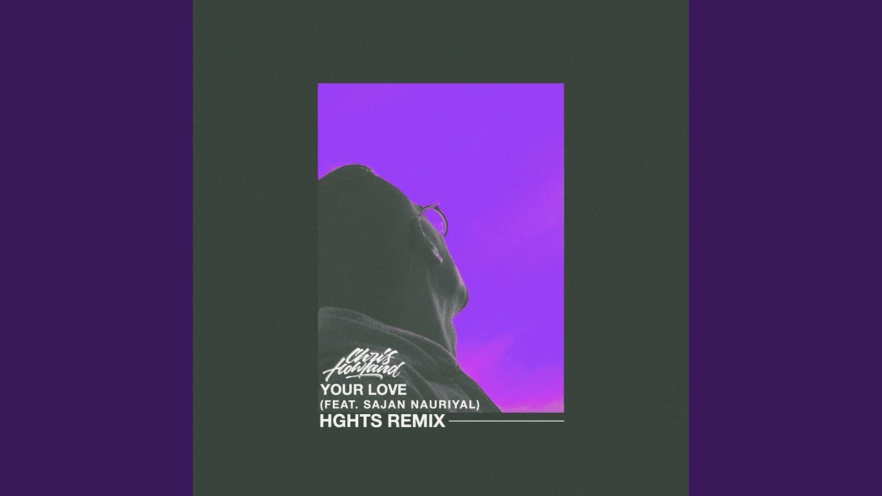 Your Love (HGHTS Remix)