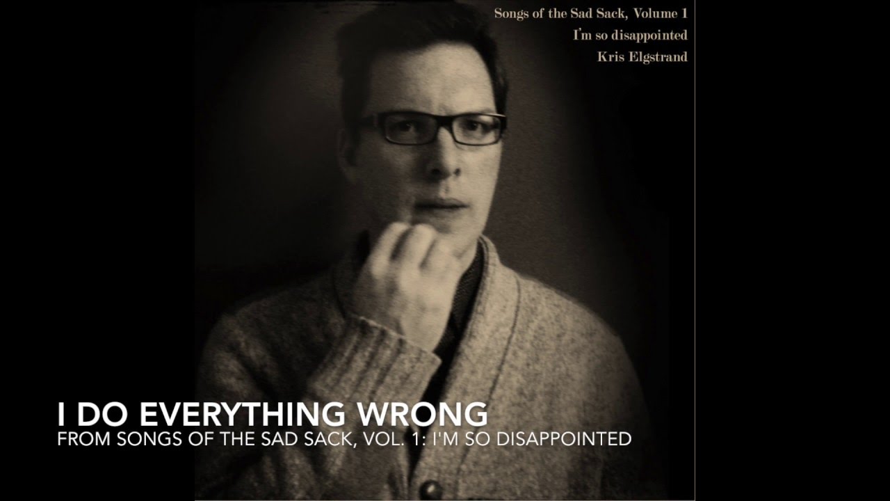 I Do Everything Wrong (Album Version)