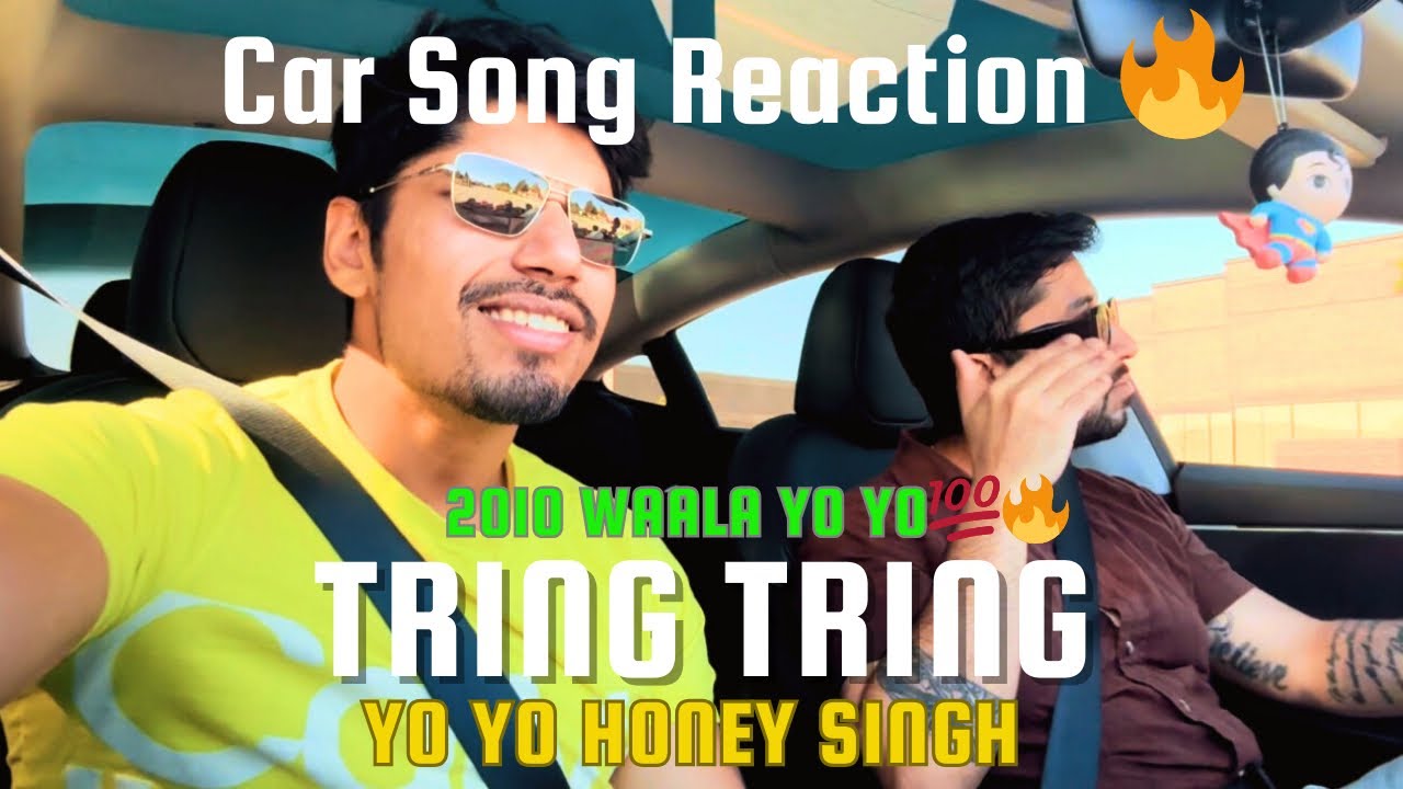 Tring Tring 📞 (РЕАКЦИЯ НА ПЕСНЮ В АВТОМОБИЛЕ) при участии @YoYoHoneySingh | 51 славный день