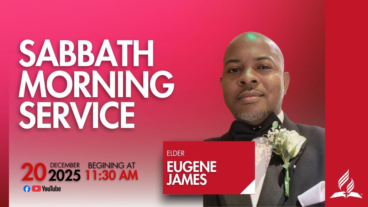 Worship Service | Elder Eugene James | Moving from Fear to Faith | 20th December 2025