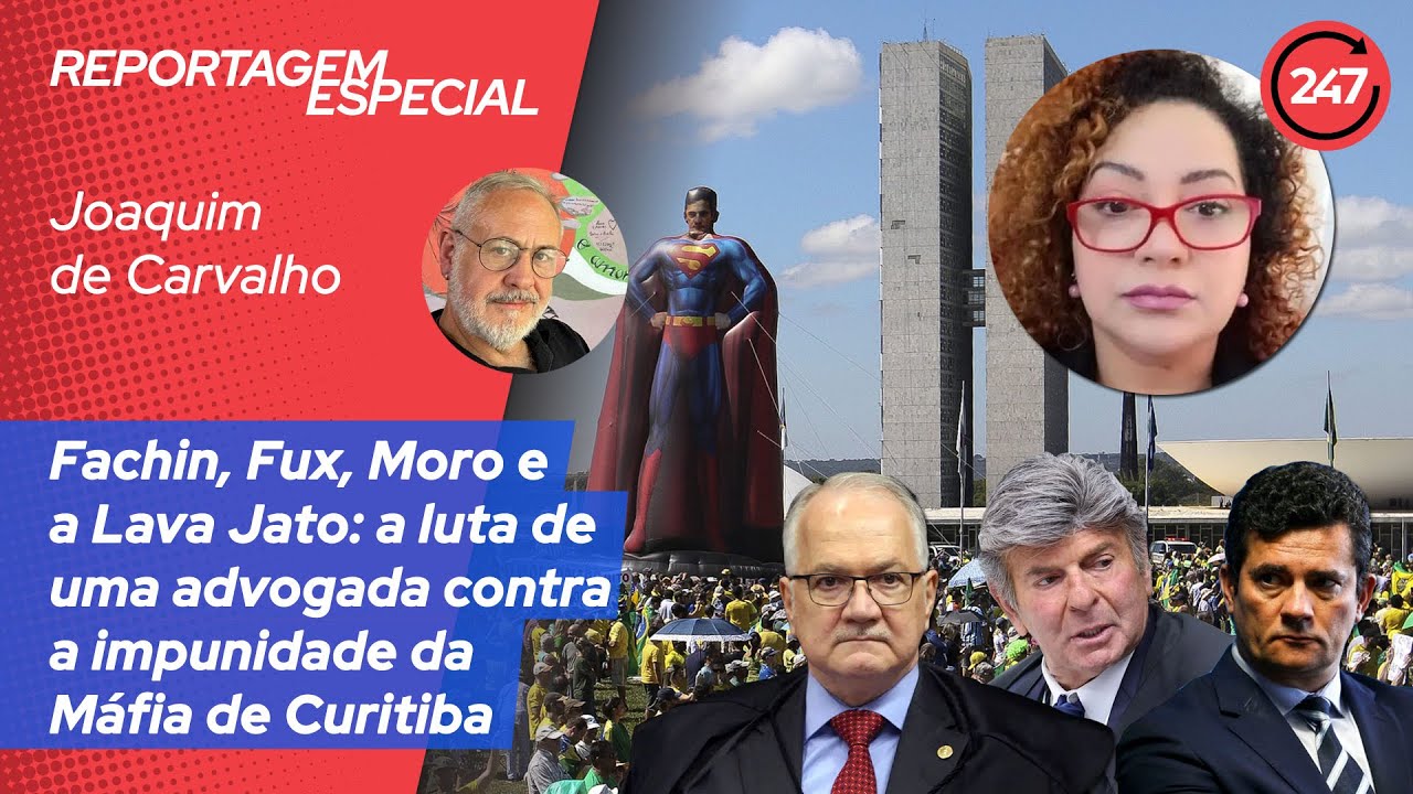 Fux, Fachin e a Lava Jato: advogada enfrenta poderosos do sistema de justiça