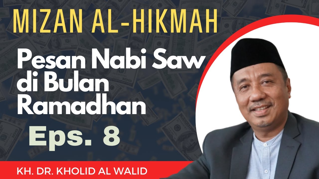 Nasihat Nabi Saw Ramadhan 8 | KH DR Kholid Al Walid