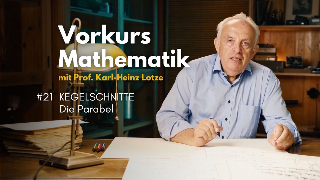 Vorkurs Mathematik #21 - Kegelschnitte - Die Parabel