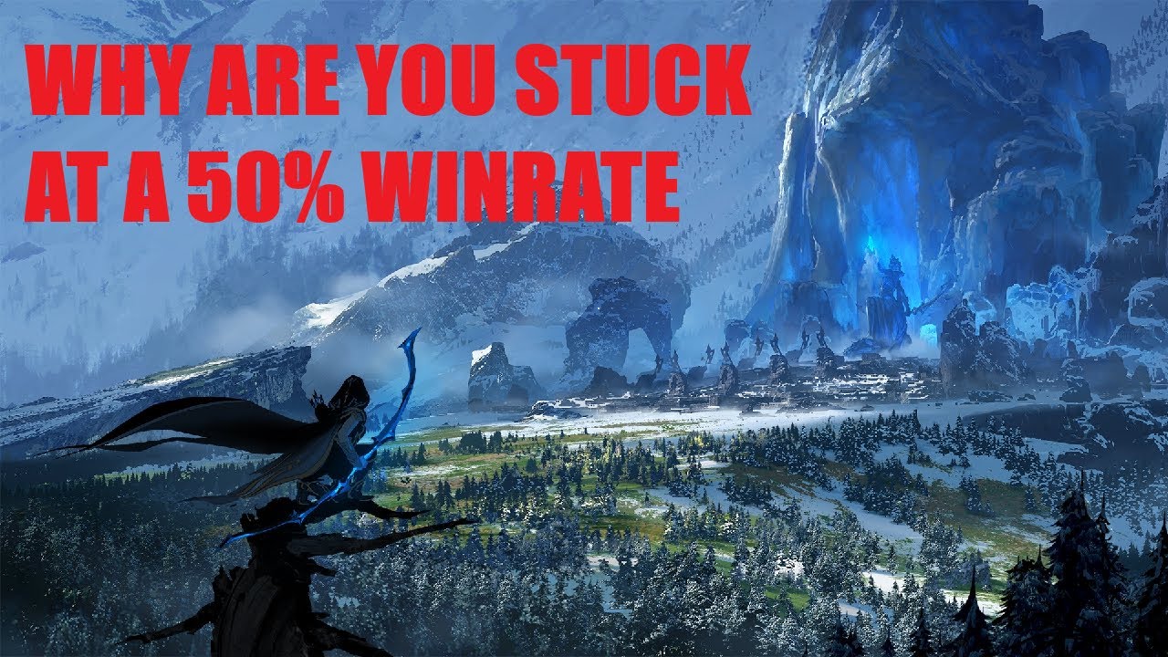 Why Are You Stuck At A 50% Winrate