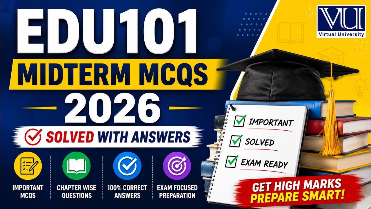 EDU101 Midterm MCQs 2026 | Solved with Answers | Virtual University