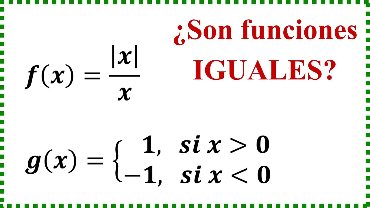 ¿Cómo saber si dos FUNCIONES son IGUALES?