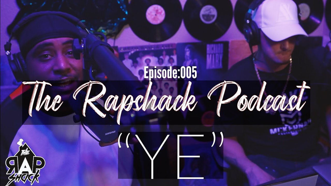 The Rapshack Podcast Episode 005 | 