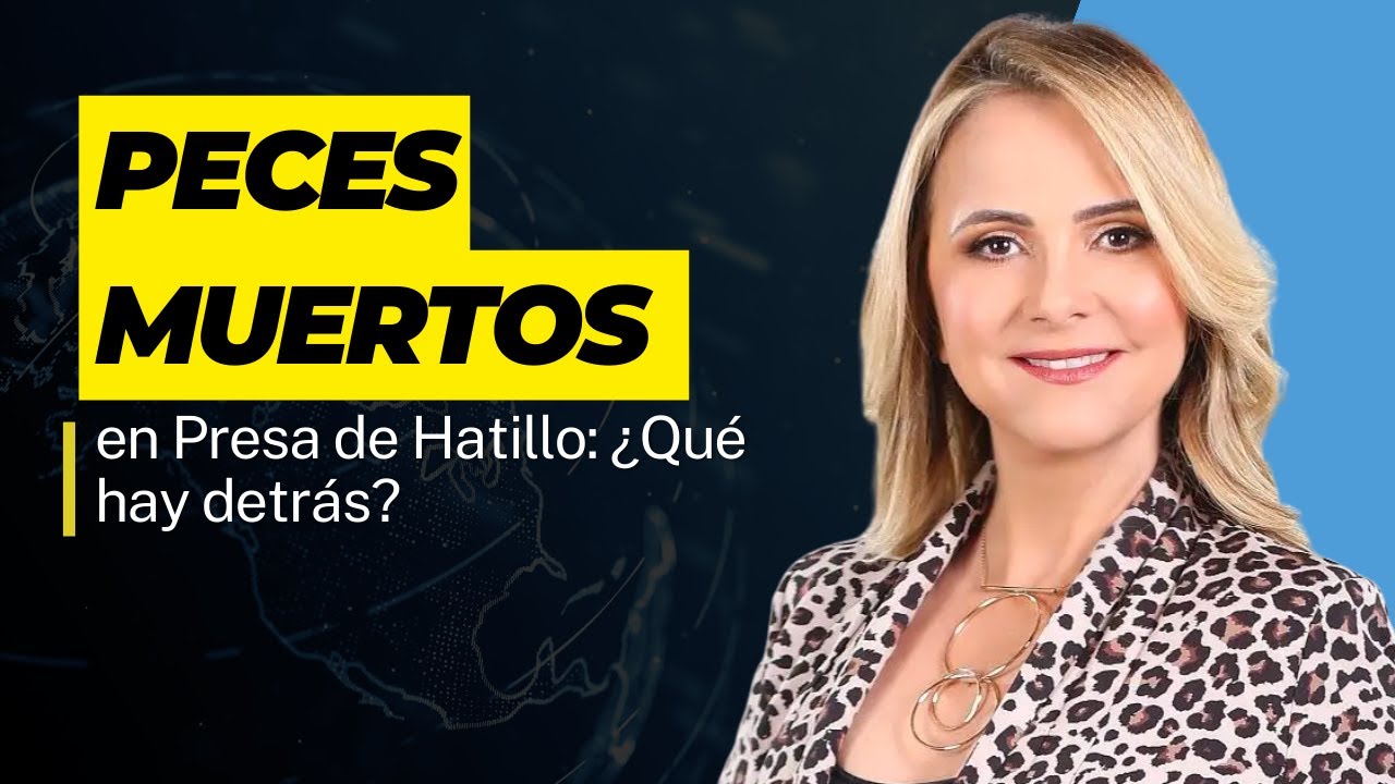 Peces muertos en Presa de Hatillo: ¿Qué hay  detrás?