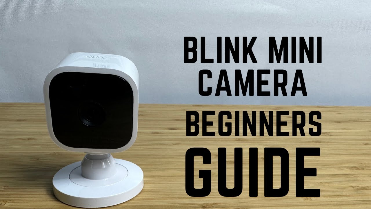 Blink Mini Camera — полное руководство для начинающих