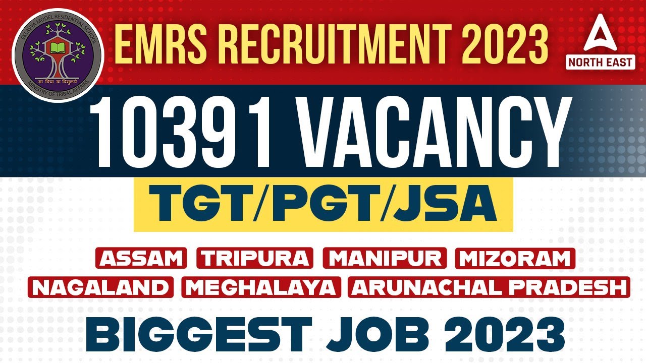 EMRS Vacancy 2023 Assam | 10391 | EMR TGT, PGT, JSA Vacancy Out