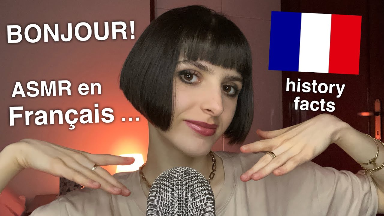 ASMR Speaking French 🇫🇷 + History Facts (Je Parle en Français)