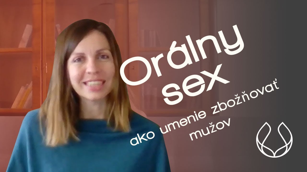 ORÁLNY SEX ako UMENIE ZBOŽŇOVANIA MUŽOV | BLOWJOB