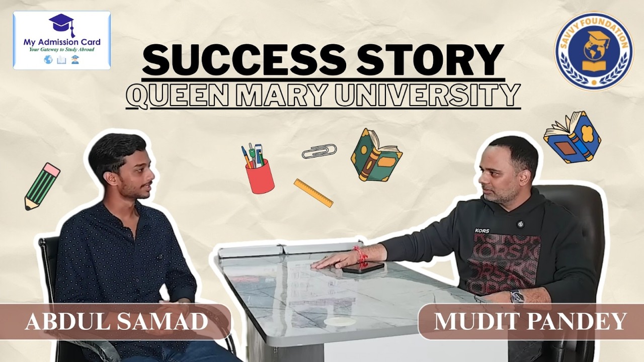Success Story: Abdul Samad’s Journey to Queen Mary University London | Guided by Savvy Foundation