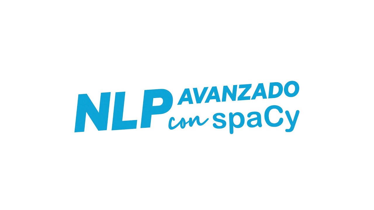 NLP avanzado con spaCy · Un curso en línea gratis