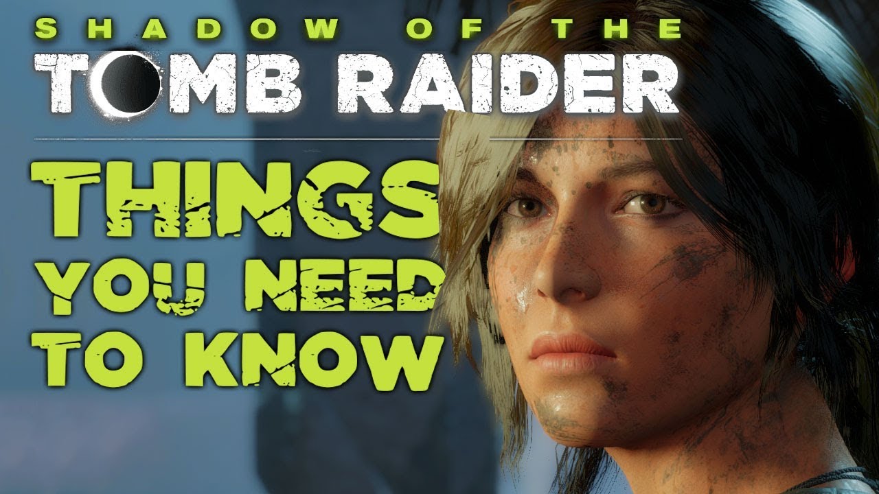 Shadow of the Tomb Raider - 10 Things You NEED To Know