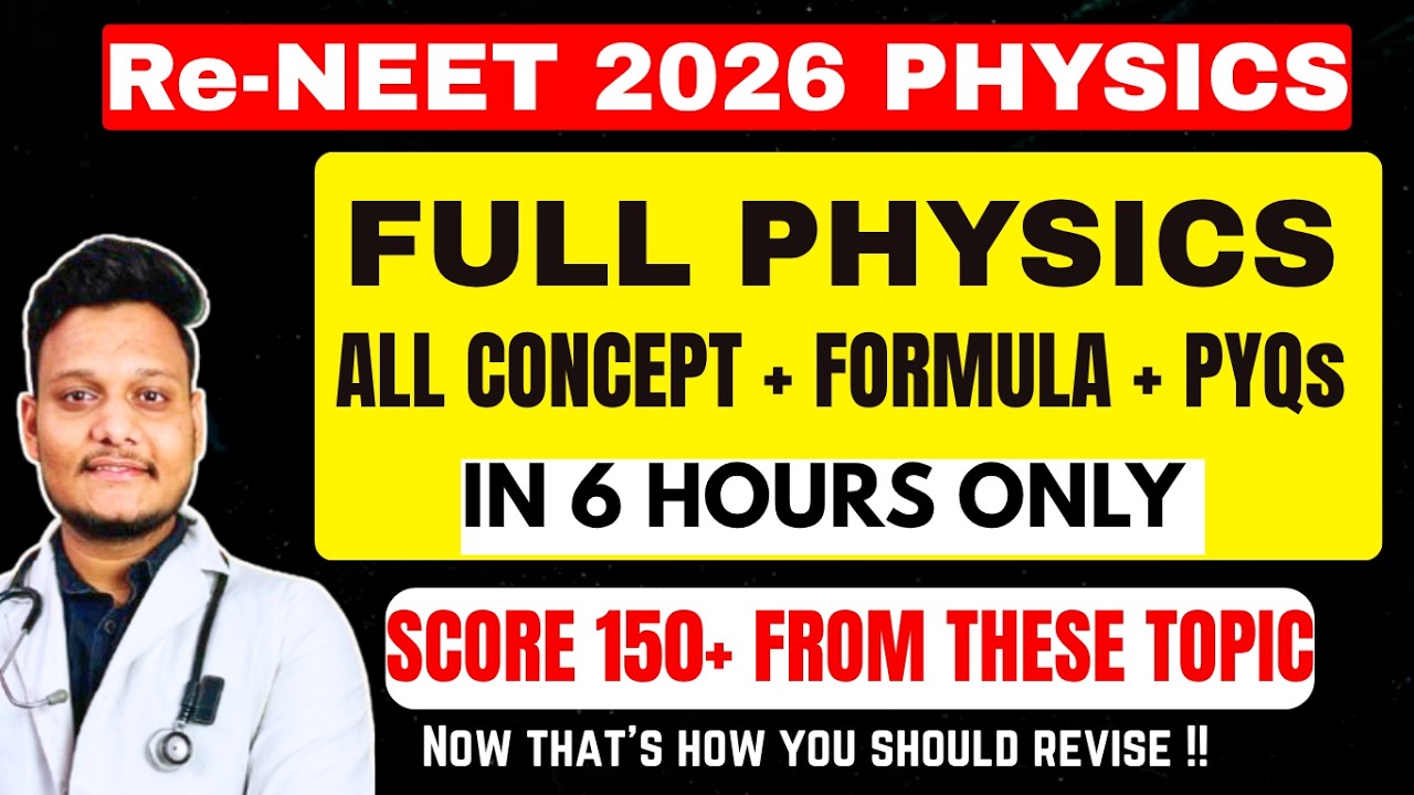Re-NEET 2026 : COMPLETE PHYSICS ONE SHOT in 6 Hours || All Concepts, Formula & PYQs Covered || #neet
