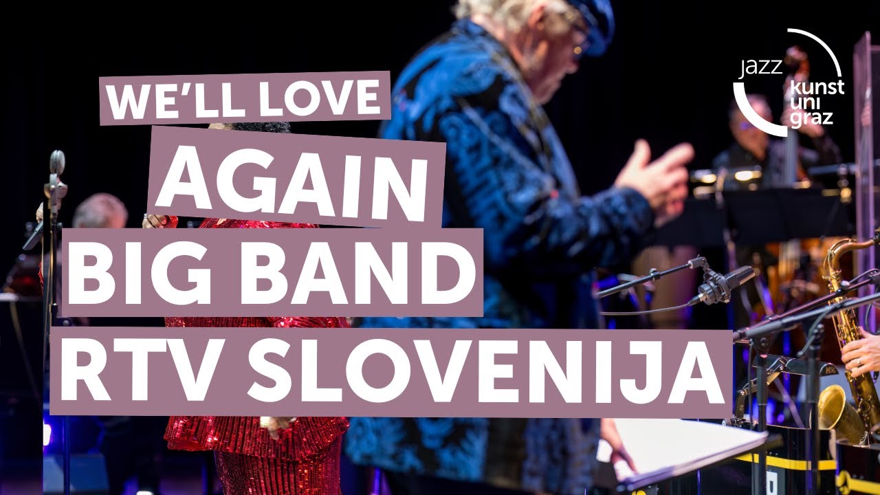 We’ll Love Again - Big Band RTV Slovenija feat. Carmen Bradford | Big Band Bang 24