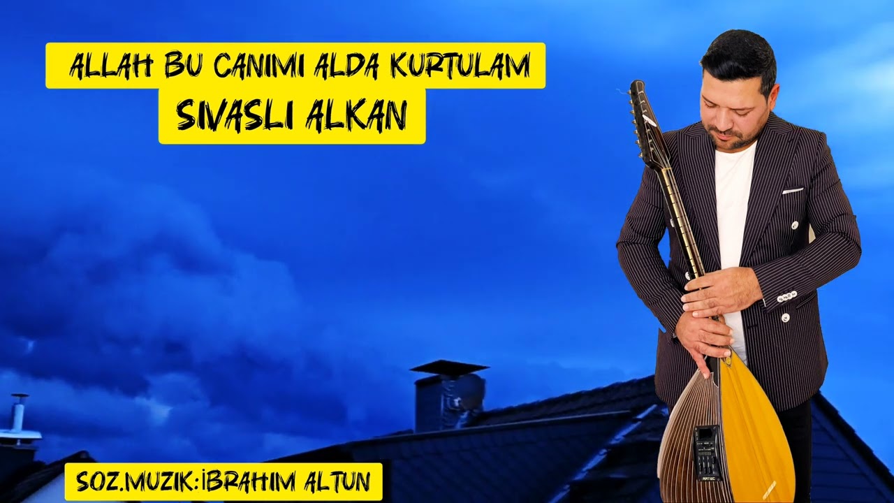 Sivaslı Alkan - Allah Bu Canımı Alda Kurtulam - 2025