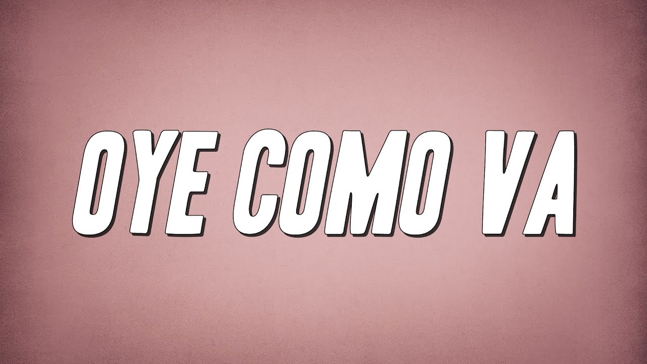 Santana - Oye Como Va (Letra) [English Translation]