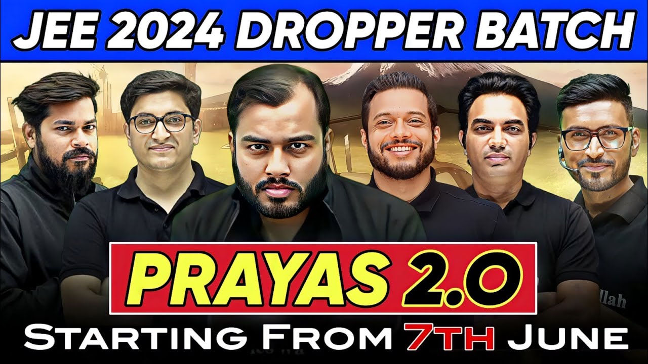 Dream TEAM of JEE 2024 Dropper: Launching PRAYAS 2.O @Rs 4400 🔥