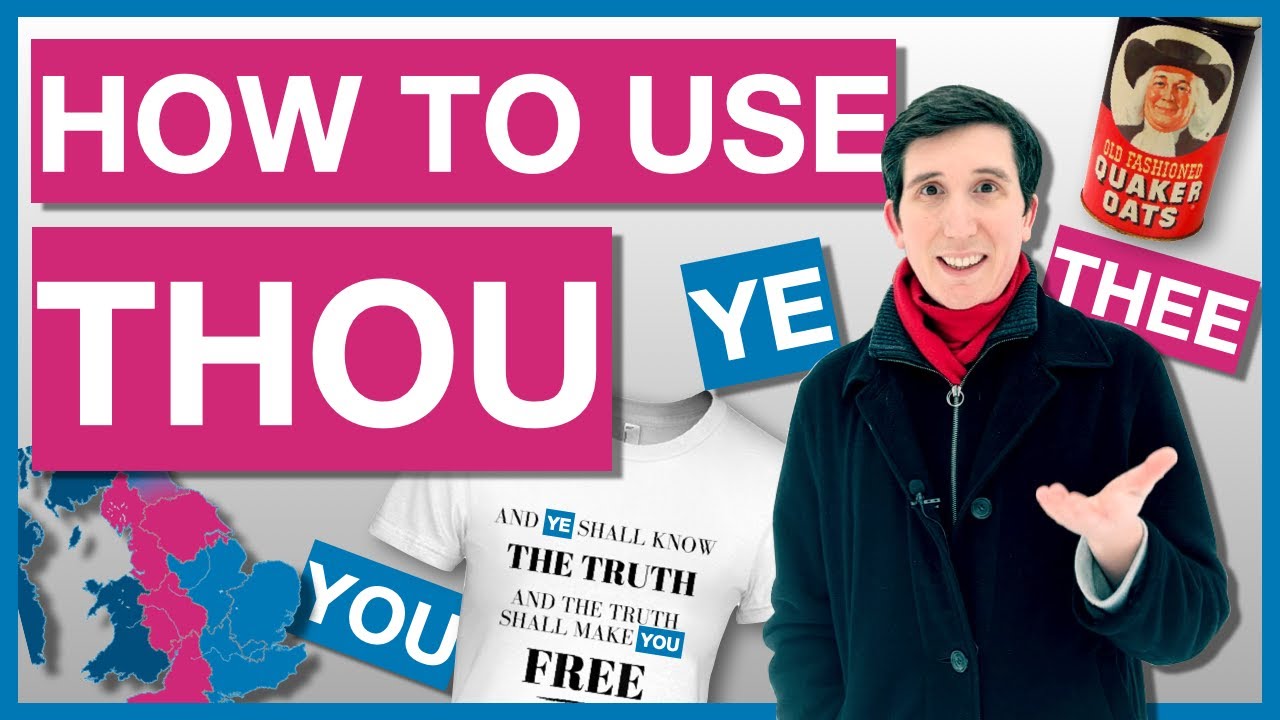 HOW TO USE THOU ...as well as thee, thy, ye & you.