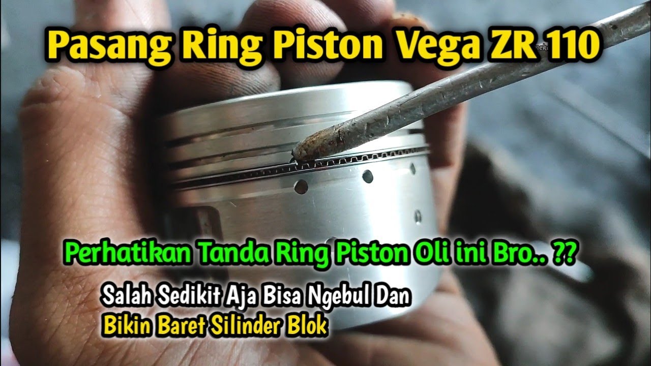 Saat Pemasangan Ring Piston Vega ZR 110 , Perhatikan Bagian ini Bro | Biar Tidak Ngebul Dan Baret