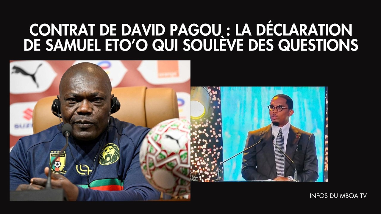 Contrat de David Pagou : la déclaration de Samuel Eto’o qui soulève des questions