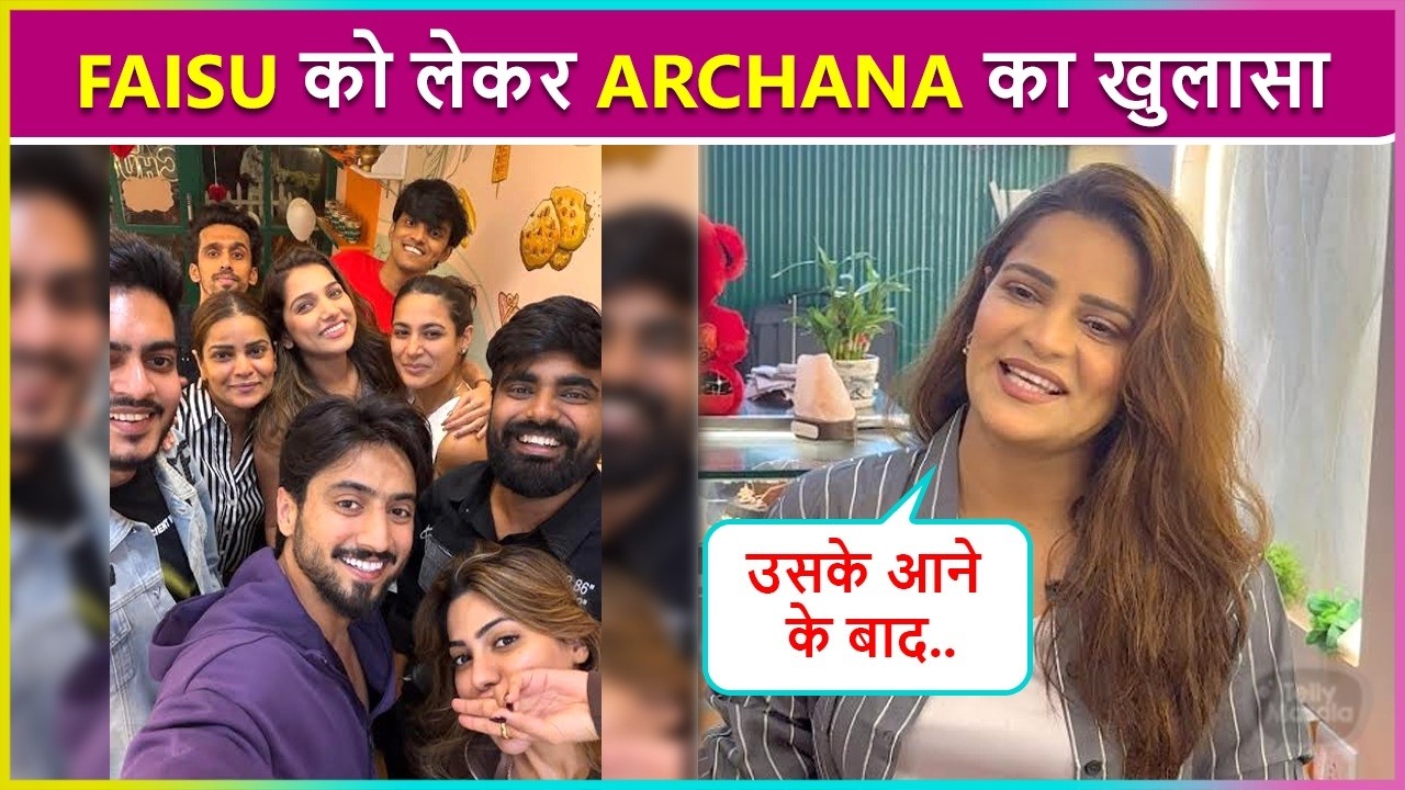 Archana Gautam REVEALS Big Secret About Mr.Faisu Says Uske Aane Ke Baad..