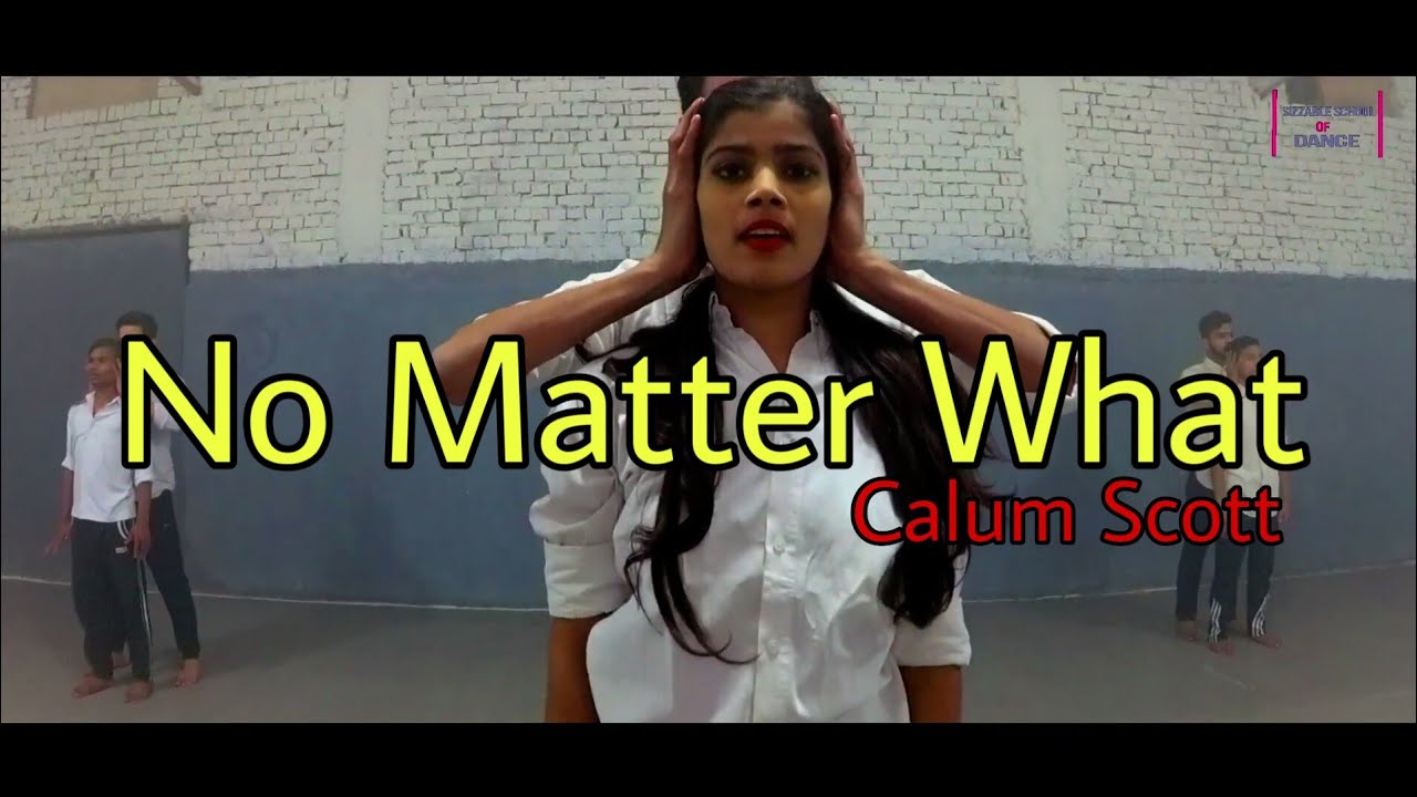 CALUM SCOTT - NO MATTER WHAT | DANCE COVER | DEV ADHIKARI CHOREOGRAPHY
