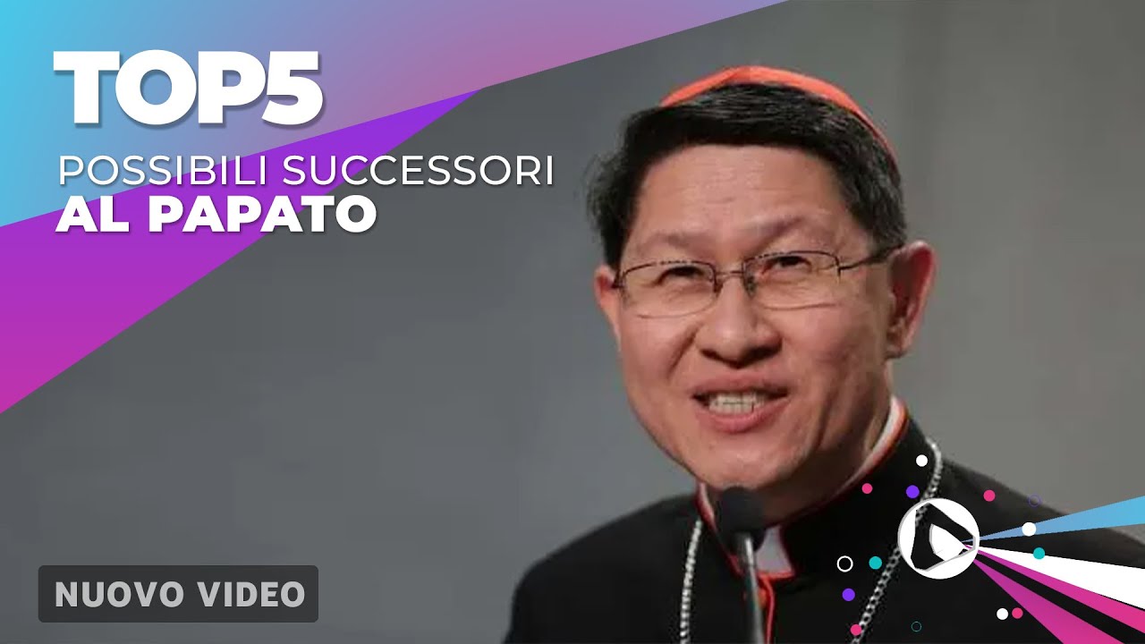 TOP 5 possibili successori di Papa Francesco