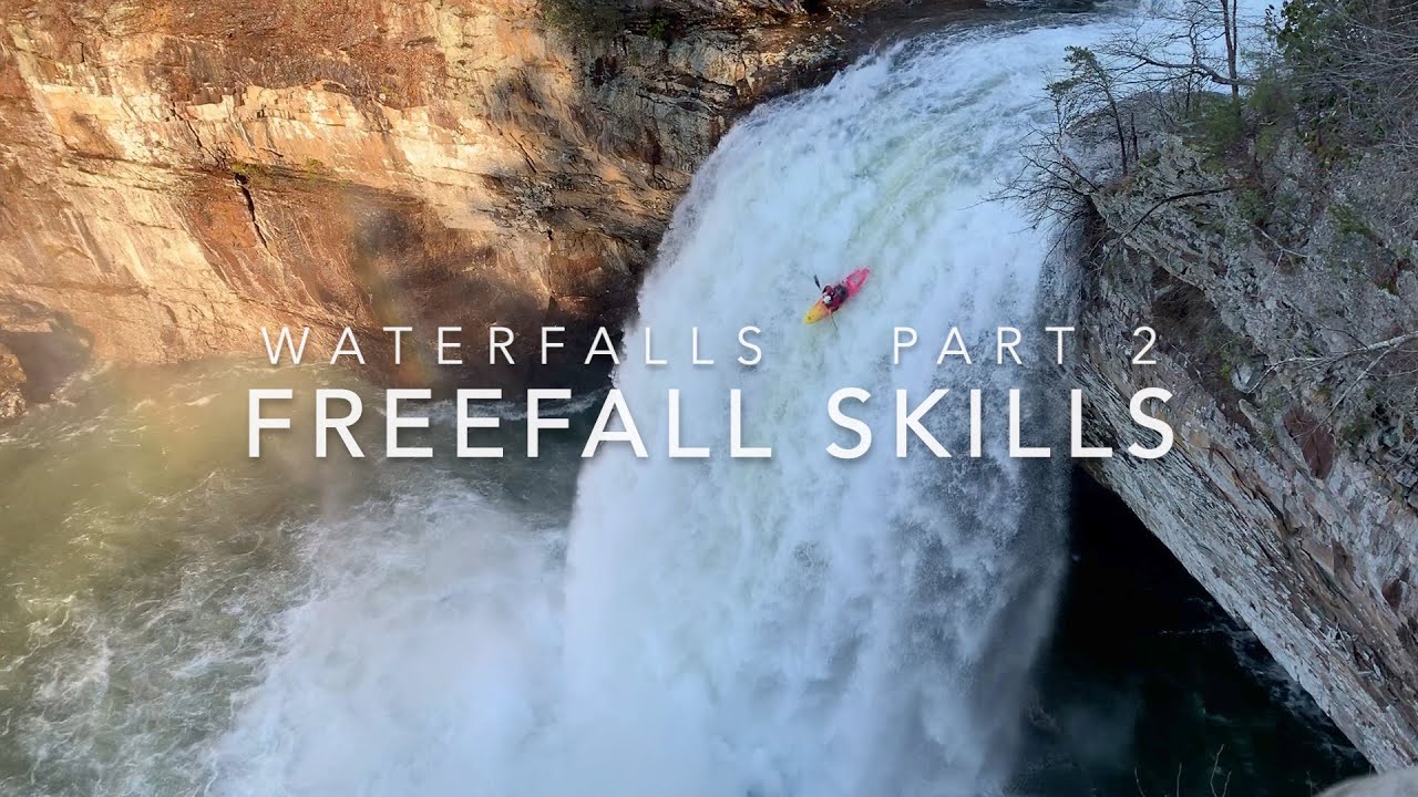 How To Kayak Waterfalls Part 2 - Freefall Skills