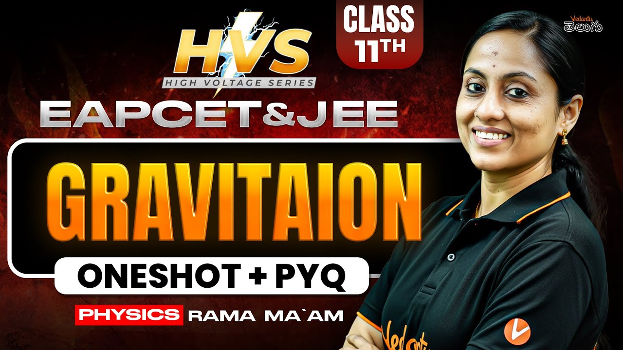 Gravitaion  | Class 11 Physics | One Shot + PYQs | HVS | EAPCET JEE 2026/27
