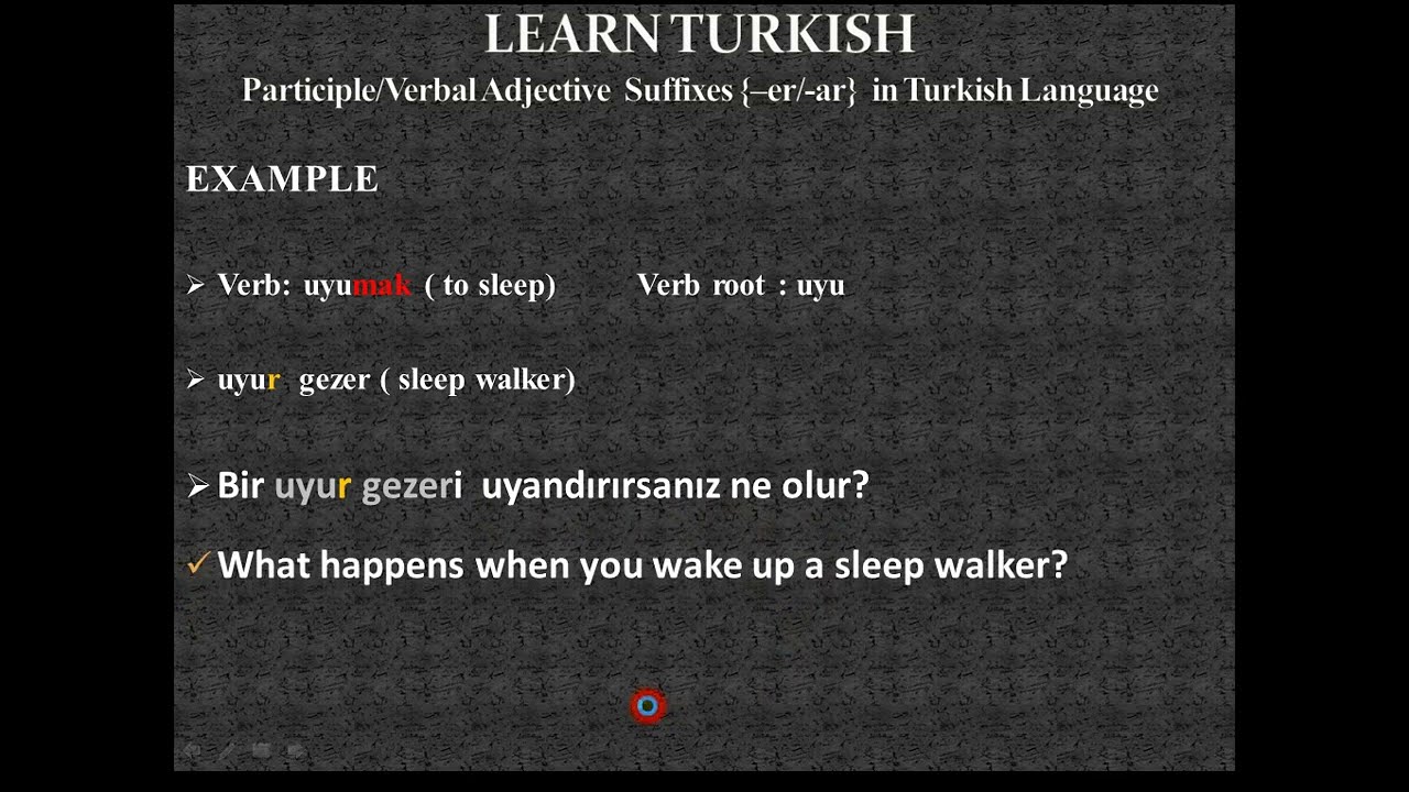 Learn Turkish-34 Verbal Adjective Suffix -er,-ar,-ır,-ir,-ur,-ür