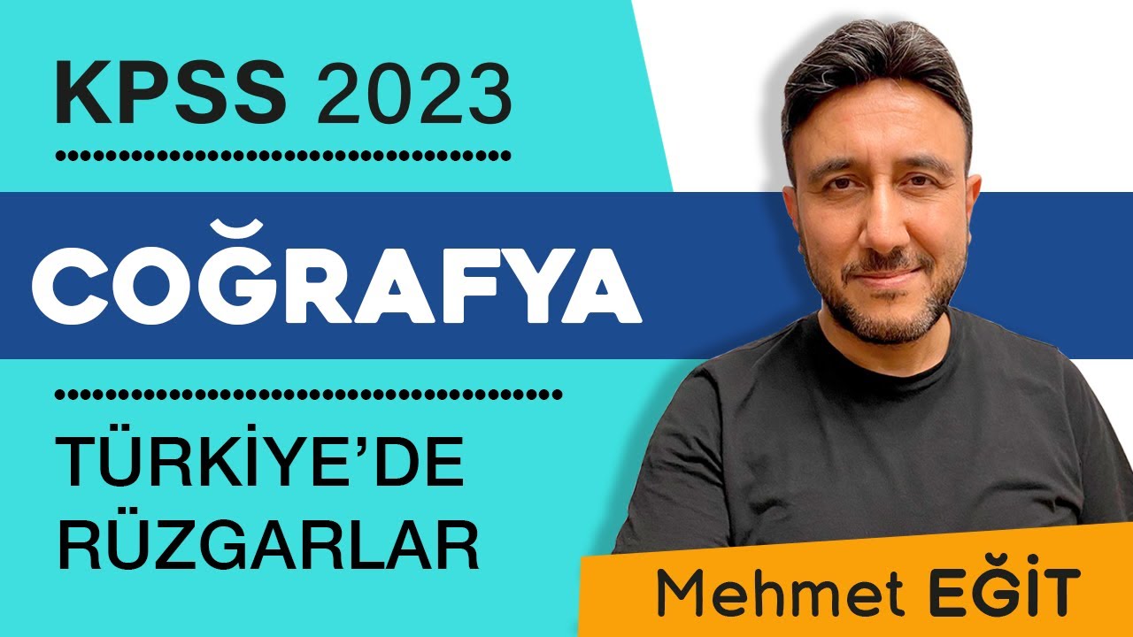 10 - KPSS COĞRAFYA - TÜRKİYE' DE  RÜZGÂRLAR - MEHMET EĞİT #kpss2023