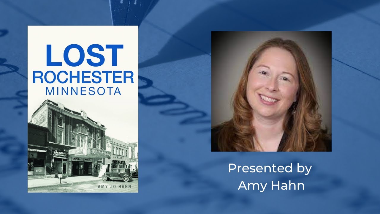 Lost & Hidden History of Rochester, Minnesota   Sep 9, 2021