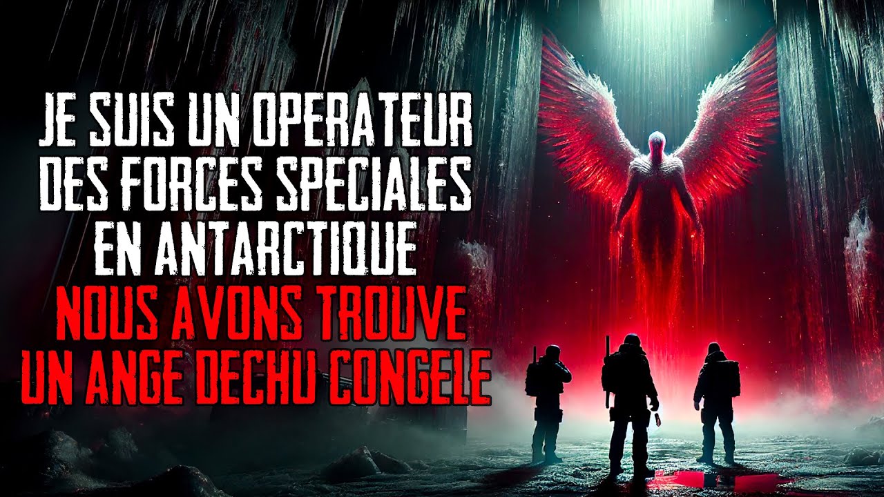 Je suis un opérateur des forces spéciales en Antarctique - Nous avons trouvé un ange déchu congelé