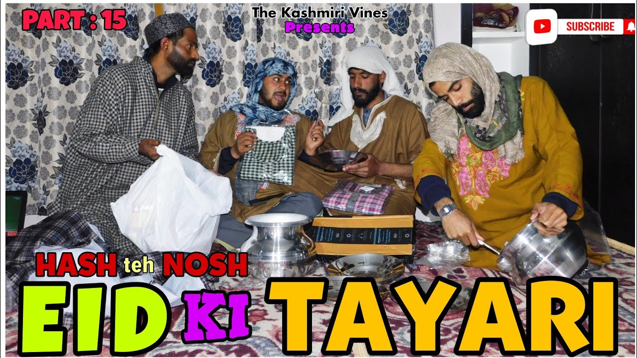 EID KI TAYARI || EID IN KASHMIR || HASH teh NOSH (Part 15) || The Kashmiri Vines