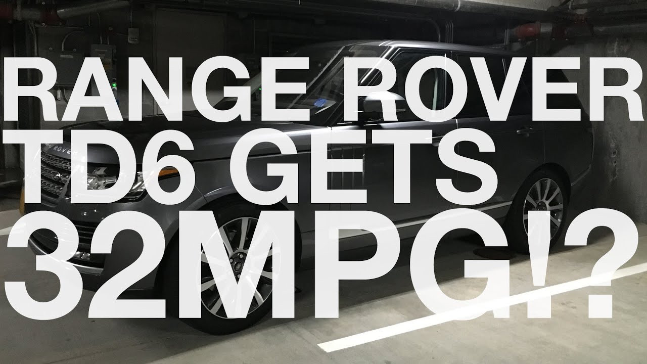 2016 Land Rover Range Rover (L405) TD6 Gets 32MPG!?