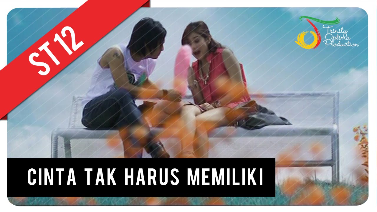 ST12 - Cinta Tak Harus Memiliki | Official Music Video
