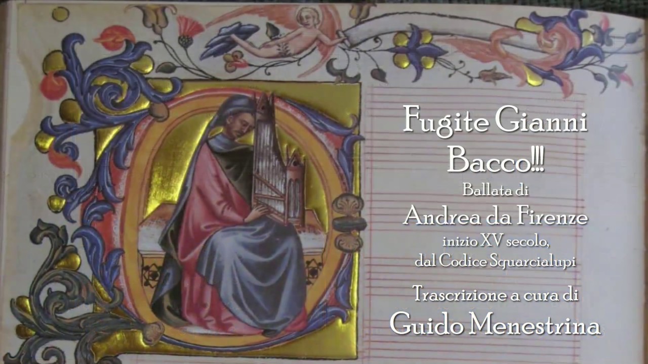 Andrea da Firenze - Fugite Gianni Bacco (inizio XV secolo)
