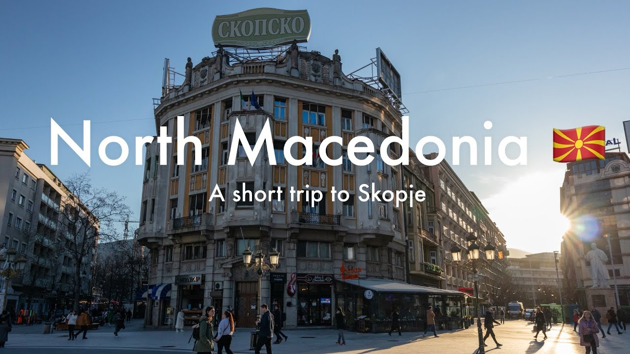 North Macedonia | A short trip to Skopje