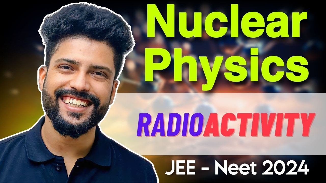Nuclear Physics 🔥 Radioactivity |  NEET 2024  & JEE 2024 | Prateek Jain | 100% Free Physics