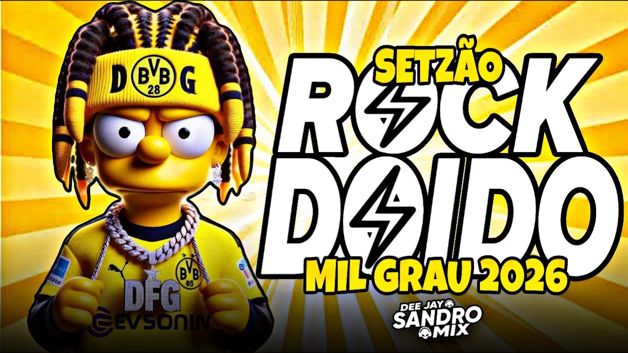 SET ROCK DOIDO MIL GRAU 2026 [ AS MAIS TOCADAS DE 2026] EDIÇÃO MUSICAS NOVAS 2026 [DJ SANDRO MIX]