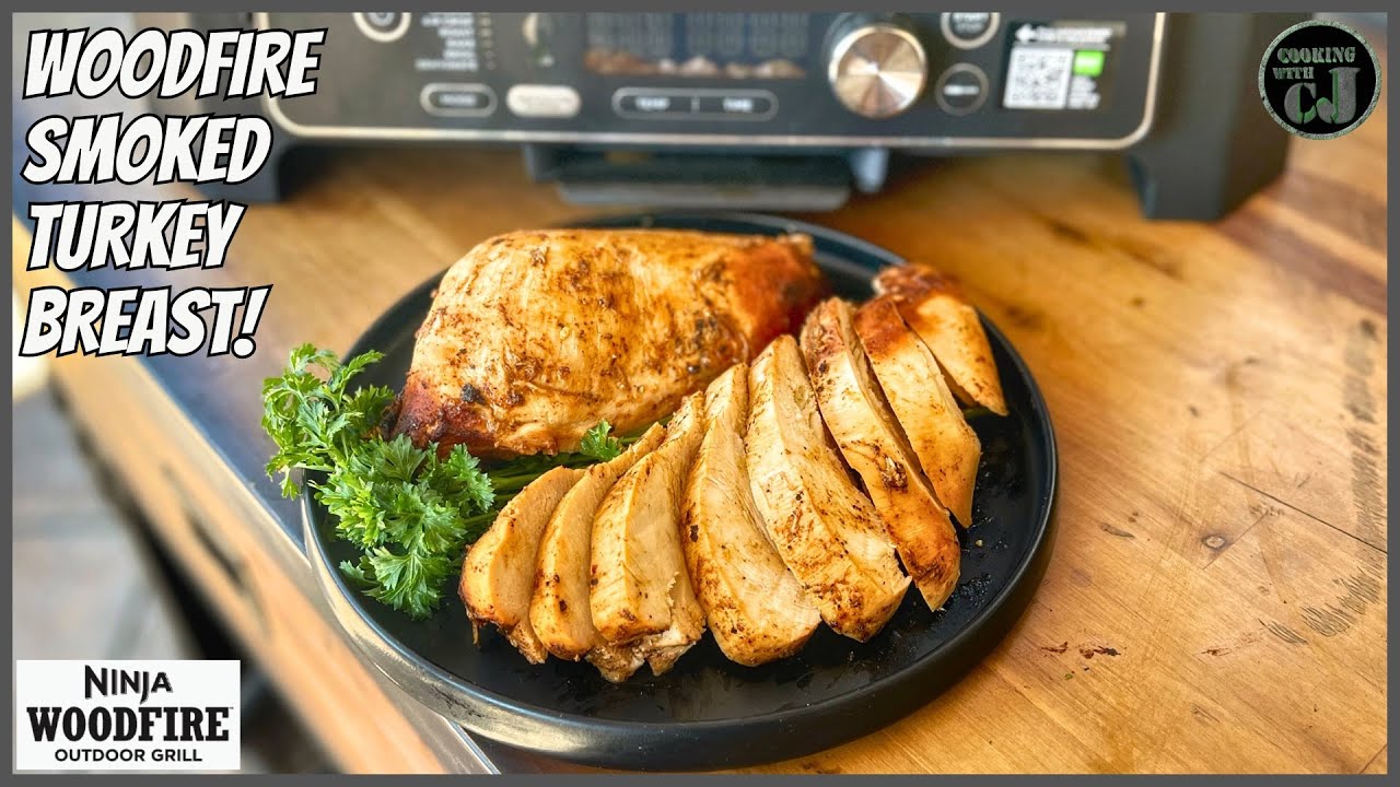 NINJA WOODFIRE GRILL SMOKED TURKEY BREAST!