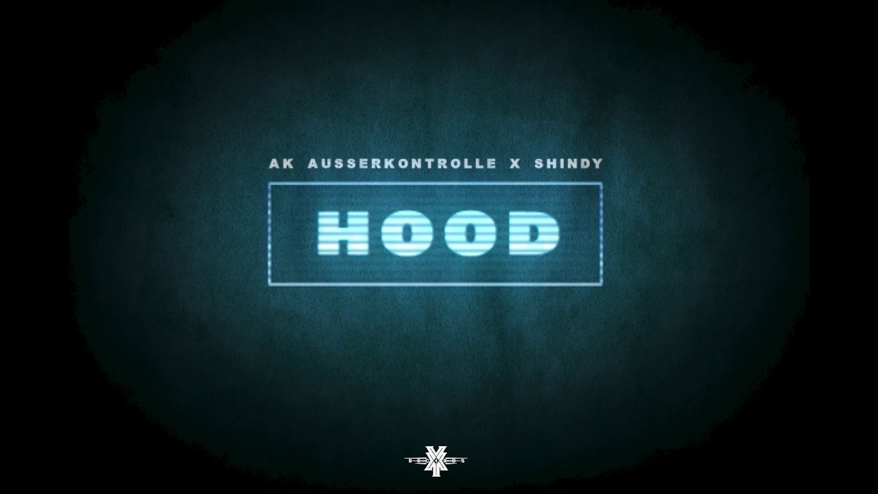 AK AusserKontrolle x Shindy - Hood (prod. OZ & Nils)