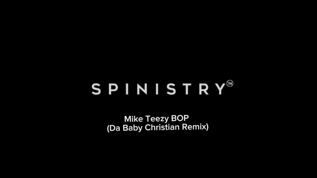 Mike Teezy BOP (Da Baby Christian Remix)