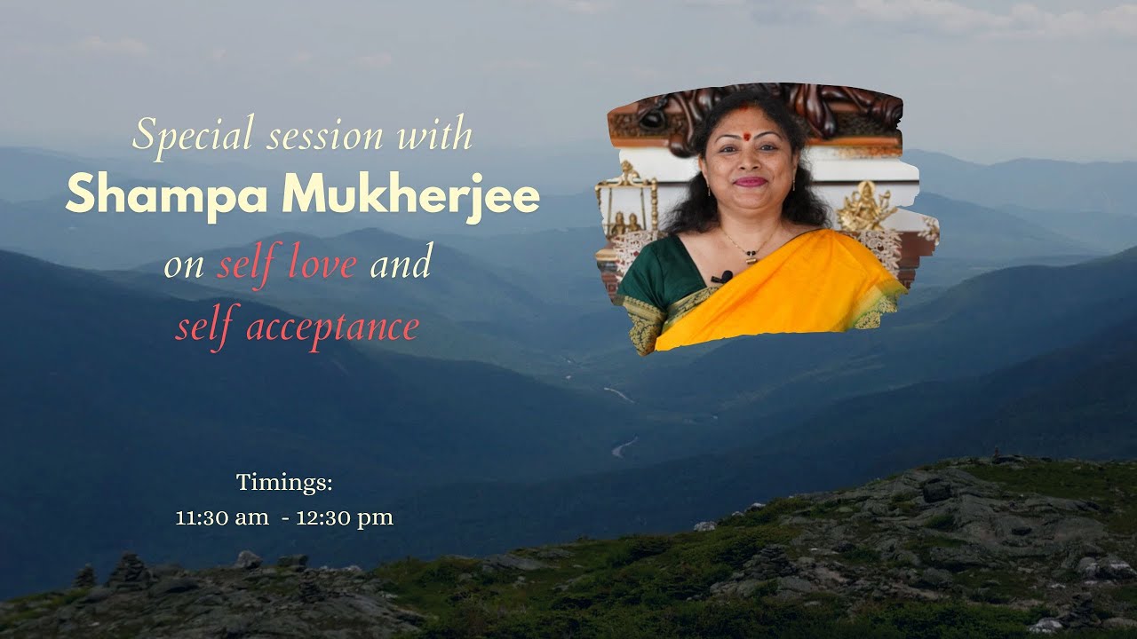 Meditation by Shampa Mukherjee | Special session on self love and self acceptance