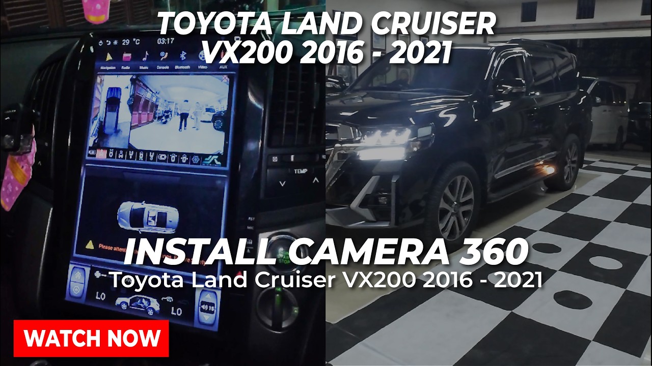 Land Cruiser VX200 2016–2021 Upgrade Kamera 360 | Parkir Lebih Aman & Bebas Blind Spot 🔥