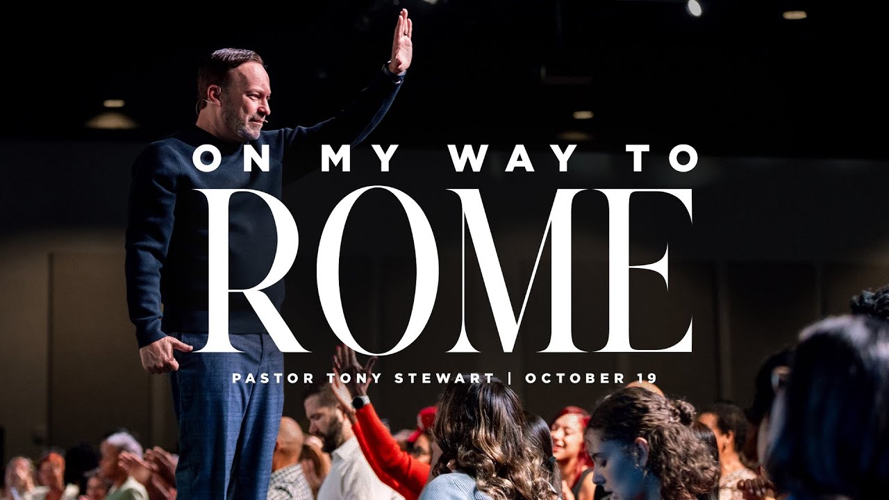 On My Way to Rome | Pastor Tony Stewart | citylife church